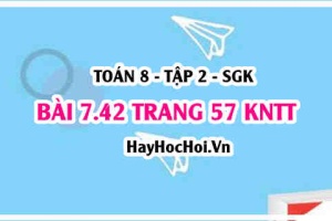Bài 7.42 trang 57 Toán 8 Tập 2 Kết nối tri thức
